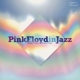 VARIOUS-PINK FLOYD IN JAZZ