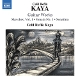 KAYA, CELIL REFIK-REFIK KAYA: KAYA: GUITAR WO...