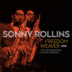 ROLLINS, SONNY-FREEDOM WEAVER THE 1959 EUROPEAN TO