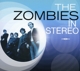 ZOMBIES-IN STEREO