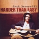 SAVORETTI, JACK-HARDER THAN EASY