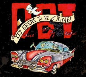 DRIVE-BY TRUCKERS-ITS GREAT TO BE ALIVE