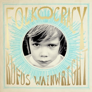 RUFUS WAINWRIGHT-FOLKOCRACY