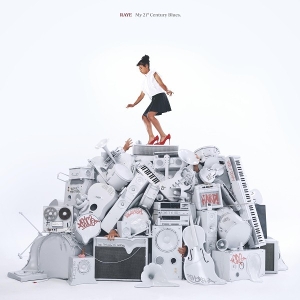 RAYE-MY 21ST CENTURY BLUES