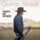 STRAIT, GEORGE-COWBOYS AND DREAMERS