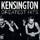 KENSINGTON-GREATEST HITS