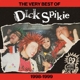 DICK SPIKIE-BEST OF 1998 TO 1999