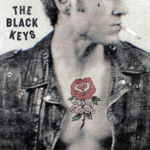BLACK KEYS-NO RAIN, NO FLOWERS