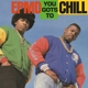EPMD-YOU GOTS TO CHILL