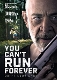 MOVIE-YOU CAN T RUN FOREVER