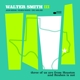 SMITH III, WALTER-THREE OF US ARE FROM HOUSTON AND REUBEN IS NO