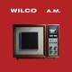 WILCO-A.M.