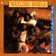 WAILING SOULS-ON THE ROCKS