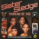 SISTER SLEDGE-THINKING OF YOU