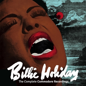 HOLIDAY, BILLIE-COMPLETE COMMODORE RECORDINGS