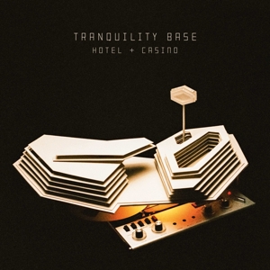 ARCTIC MONKEYS-TRANQUILITY BASE HOTEL & CASINO