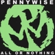 PENNYWISE-ALL OR NOTHING