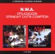 N.W.A.-EFIL4ZAGGIN/STRAIGHT OUTTA COMPTO