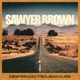 SAWYER BROWN-DESPERADO TROUBADOURS