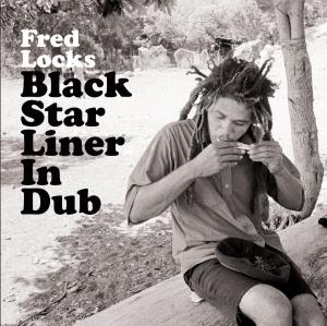 LOCKS, FRED-BLACK STAR LINER IN DUB