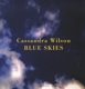 WILSON, CASSANDRA-BLUE SKIES