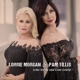 MORGAN, LORRIE -& PAM TILLIS--COME SEE ME AND...