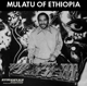 ASTATKE, MULATU-MULATU OF ETHIOPIA