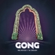 GONG-REJOICE! I'M DEAD!
