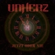 UNHERZ-JETZT ODER NIE