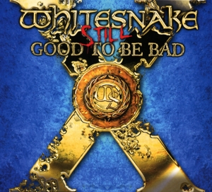 WHITESNAKE-STILL... GOOD TO BE BAD