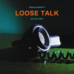 FERRY, BRYAN-LOOSE TALK -COLOURED-