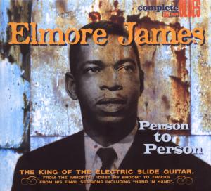 JAMES, ELMORE-PERSON TO PERSON