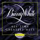 WHITE, BARRY-ALL-TIME GREATEST HITS