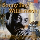 WILLIAMSON, SONNY BOY-NINE BELOW ZERO