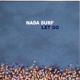 NADA SURF-LET GO