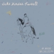 FUSSELL, JAKE XERXES-WHEN I'M CALLED