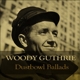 GUTHRIE, WOODY-DUST BOWL BALLADS