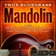 VARIOUS-TRUE BLUEGRASS MANDOLIN