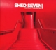 SHED SEVEN-INSTANT PLEASURES