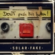 SOLAR FAKE-DON T PUSH THIS BUTTON!