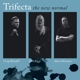 TRIFECTA-THE NEW NORMAL