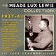 LEWIS, MEADE 'LUX'-MEAD LUX LEWIS COLLECTION ...