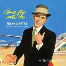SINATRA, FRANK-COME FLY WITH ME