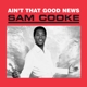 COOKE, SAM-AIN'T THAT GOOD NEWS