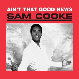 COOKE, SAM-AIN'T THAT GOOD NEWS