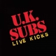 U.K. SUBS-LIVE KICKS
