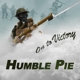 HUMBLE PIE-ON TO VICTORY