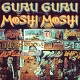 GURU GURU-MOSHI MOSHI