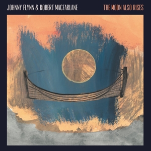 FLYNN, JOHNNY & ROBERT MACFARLANE-MOON ALSO RISES