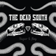 DEAD SOUTH-SUGAR & JOY